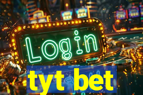 tyt bet